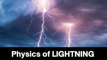 Physics of LIGHTNING