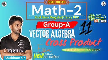 bihar polytechnic 2nd semester math-2|Vector Algebra Cross Product|sbte bihar 2nd|H2O STUDY|