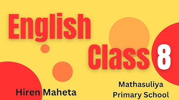 Class 8 | Unit 1 | Activity 2 | English learning | Mathasuliya Primary School, Hiren Maheta