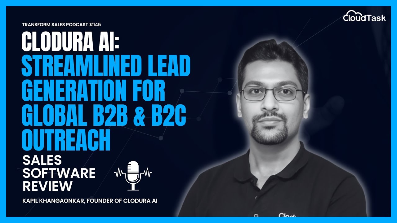 Clodura AI: Streamlined Lead Generation for Global B2B & B2C Outreach