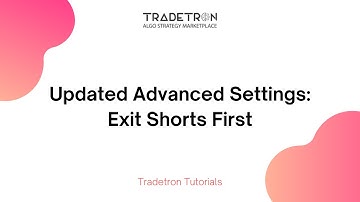 Exit Shorts First Updated Advanced Settings