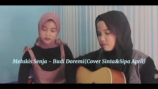 Download lagu Melukis Senja - Budi Doremi (Cover Sinta & Sipa April)