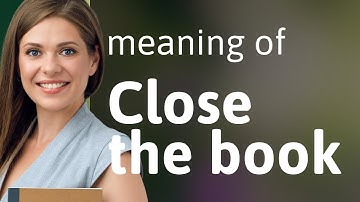Mastering Idiomatic Expressions: "Close the Book"