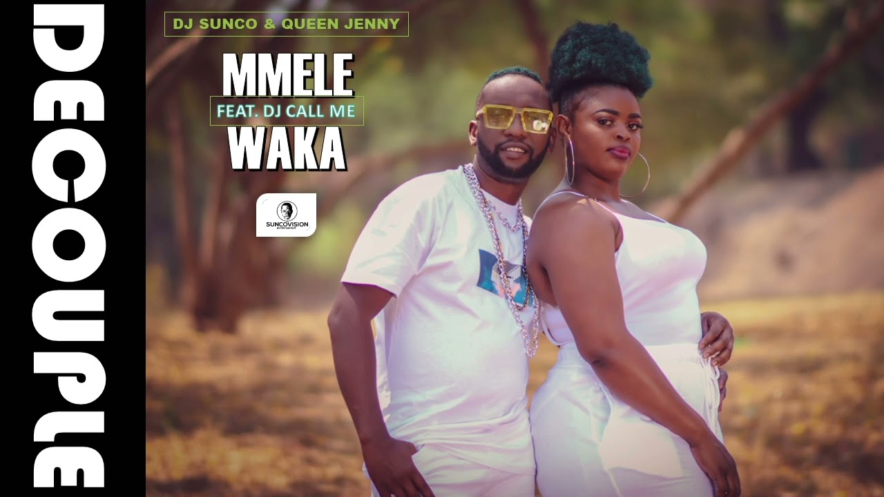 Mmele waka(f.t Dj Callme)- Dj Sunco and Queen Jenny AKA DECOUPLE