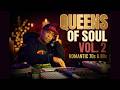 Queens Of Soul Vol 2 Romantic 70s 80s Soul Mix Women S History Month mp3