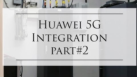 Huawei 5G commissioning and  integration ||  Huawei BBU 5900 wireless part#2.