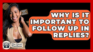 Why Is It Important To Follow Up In Replies? - TheEmailToolbox.com