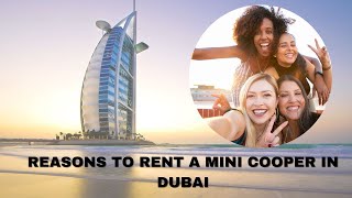 Reasons to Rent a MINI Cooper in Dubai