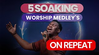 5 Soaking Worship Song Medleys on Repeat - Victor Thompson