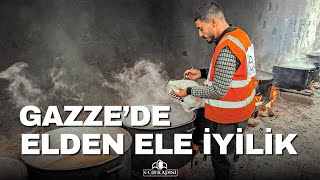 Gazze’de elden ele iyilik…