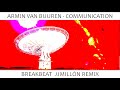 Armin van Buuren - Communication (Breakbeat Remix 2017)