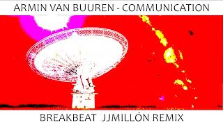 Armin van Buuren - Communication (Breakbeat Remix 2017)