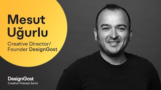 Merak duygusu olmayan insan yaratıcı olamaz | Mesut Uğurlu - Creative Director / Founder DesignGost