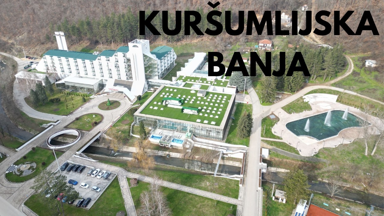 Kuršumlijska banja - Oaza mira, čistog vazduha i očuvane prirode