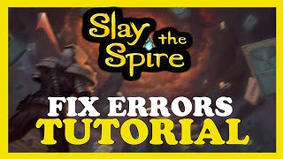 Slay the Spire β How to Fix All Errors β Complete Tutorial