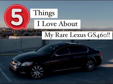 5 THINGS I LOVE ABOUT MY RARE LEXUS GS460!! V8!!!