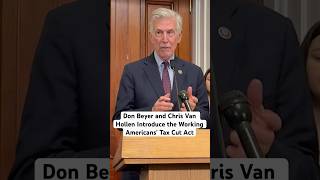 Don Beyer and Chris Van Hollen Introduce the Working Americans' Tax Cut Act