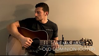 Old Dominion - One Man Band (Cover)