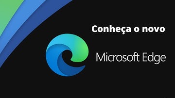 Novo Microsoft Edge baseado no  Chromium