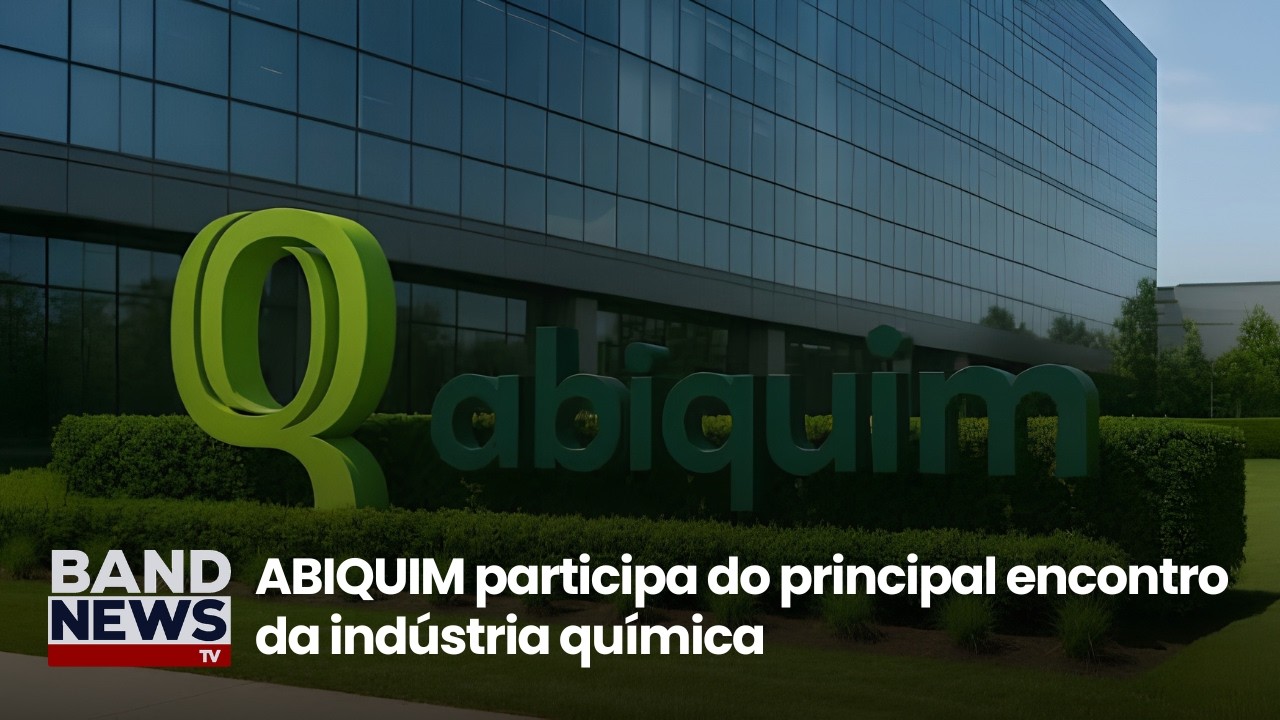 ABIQUIM participa do principal encontro da indústria química | BandNews TV