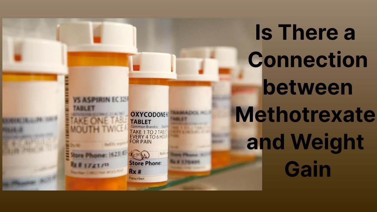 Is There a Connection between Methotrexate and Weight Gain - YouTube