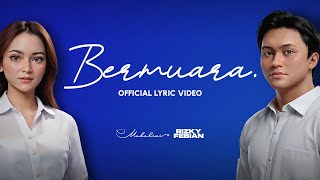 Rizky Febian Feat. Mahalini - Bermuara [ Lyric Video]