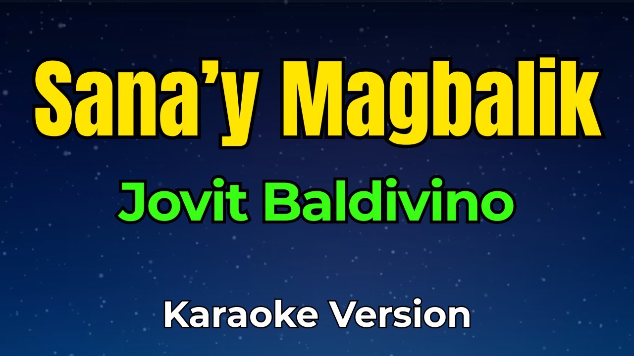 Sana'y Magbalik - Jovit Baldivino | Karaoke Version