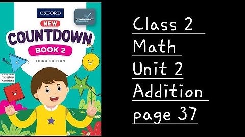 countdown book 2 third edition pg 37 unit 2 Addition/class 2 math chapter 2 Addition page 37