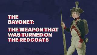 The Bayonet: The Weapon that Was Turned on the Red Coats