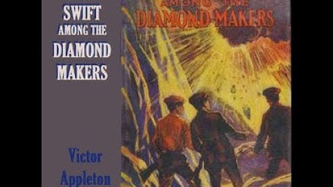 Tom Swift Among the Diamond Makers by Victor Appleton   Chapter 18