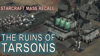 Starcraft Mass Recall 41 - Ruins of Tarsonis