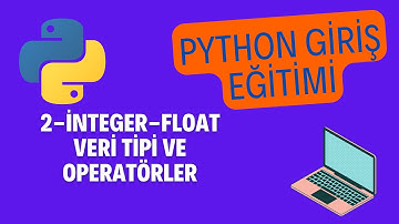 2-Veri Tipleri 1: integer ve float veri tipi