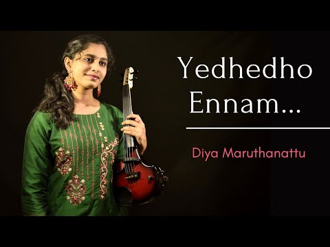 Yedhedho Ennam Valarthen Violin Cover  Diya Maruthanattu