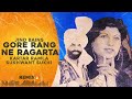Jind Bains(Remix) Gore Rang Ne Ragarta | Kartar Ramla Sukhwant Sukhi | New Punjabi Song | Duet Songs