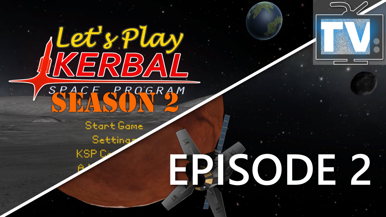 Let's Play Kerbal Space Program - Season 2: Episode 2 - YouTube