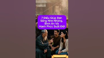 7 Chân Lý Đơn Giản Khi Thấu Hiểu, Cuộc Đời Trở Nên Dễ Dàng Hơn Nhiều #caonhanchiloi #trietlysong