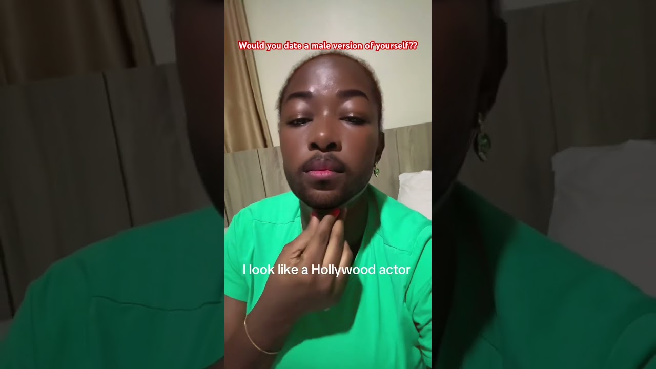 Would you date a male version of yourself? 