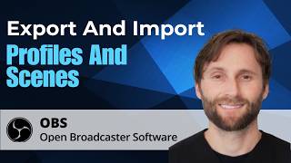 How to Export and Import Profiles and Scenes in OBS Studio [2026 Guide]