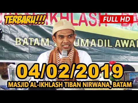 Ceramah Terbaru Ustadz Abdul Somad Lc, MA - Masjid Al-Ikhlash Tiban, Nirwana