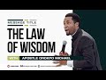 The Laws Wisdom || Apostle Orokpo Michael