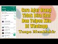 Cara Agar Orang Tidak Bisa Chat Dan Telpon Kita Di Whatsapp