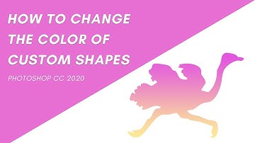 CHANGING THE COLOR OF CUSTOM SHAPES  | Adobe Photoshop CC 2020
