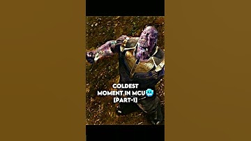 Coldest moment in MCU🥶. (part-1)
