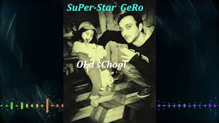 GeRo - SuPer-Star Old School