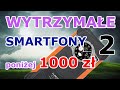 Wytrzymałe smartfony poniżej 1000 zł. Dostępne w 2025 roku. (cz. 2)