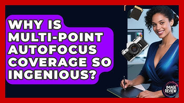 Why Is Multi-point Autofocus Coverage So Ingenious? - Image Review Studio