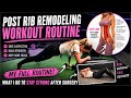 My Workout Routine After Rib Remodeling Surgery