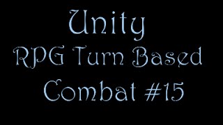 Unity C# - RPG Turn Based Combat - Part 15 - End of Battle Messages - Part A