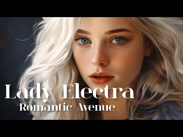 Romantic Avenue - Lady Electra (Maxi Version) 2023 class=