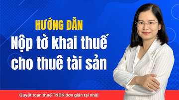 Hướng dẫn nộp tờ khai thuế cho thuê tài sản / #thuechothuetaisan #noptokhaithuechothuetaisan